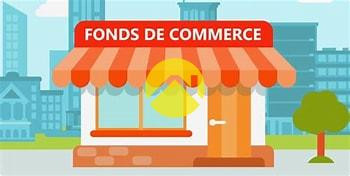 Fonds commerce/ tous commerces